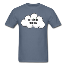 Load image into Gallery viewer, Keepin' It Cloudy Classic Tee - denim