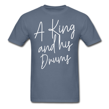 Load image into Gallery viewer, A King And His Drums T-shirt - denim