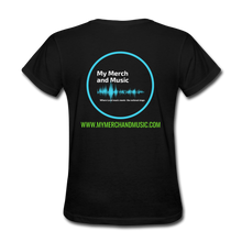 Load image into Gallery viewer, My Merch And Music Support Local Music Women's Tee - black
