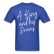 Load image into Gallery viewer, A King And His Drums T-shirt - royal blue
