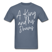 Load image into Gallery viewer, A King And His Drums T-shirt - denim
