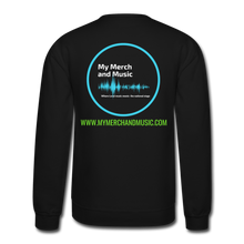 Load image into Gallery viewer, My Merch And Music Support Local Music Sweatshirt - black

