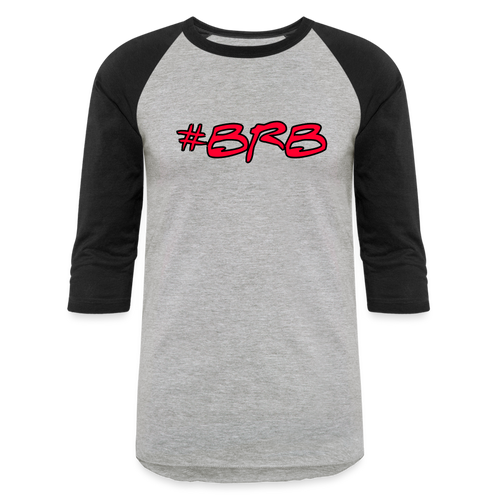 #BRB Baseball Tee - heather gray/black